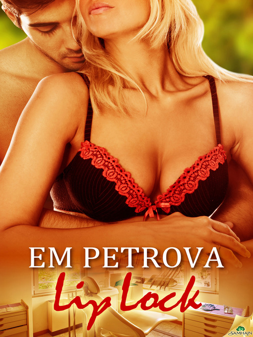 Title details for Lip Lock by Em Petrova - Available